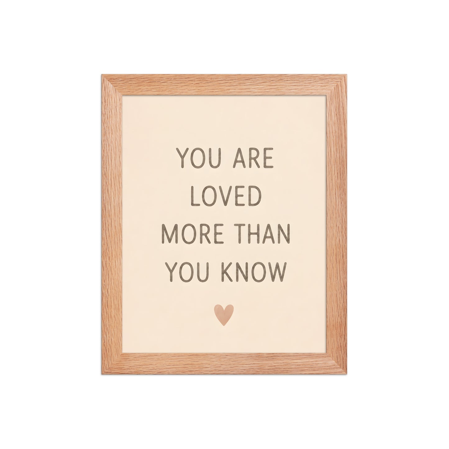 You Are Loved More Than You Know — Nursery Framed Wall Art