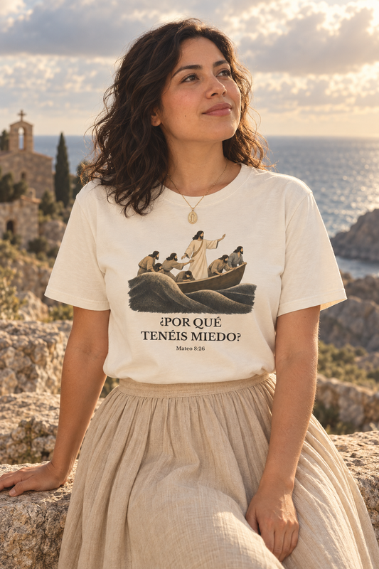 por-que-teneis-miedo-tee lifestyle · Natural · hero · bnr-card:womens-clothing · bnr-card:jesus · bnr-card:scripture